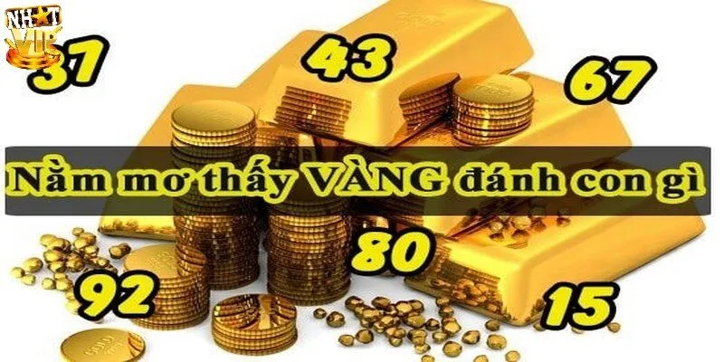 Nằm mơ thấy vàng đánh con gì đảm bảo không trượt